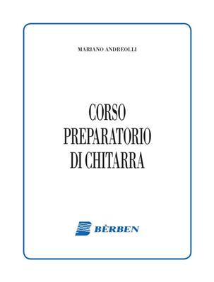 Mariano Andreolli: Corso Preparatorio Di Chitarra: Gitarre Solo