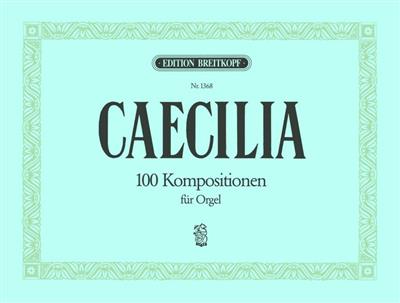 Caecilia: Kompositionen(100): Orgel
