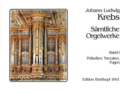Johann Ludwig Krebs: Orgelwerke 1 Preludien Toccaten: Orgel