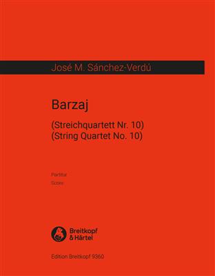 José Maria Sánchez-Verdú: Barzaj: Streichquartett