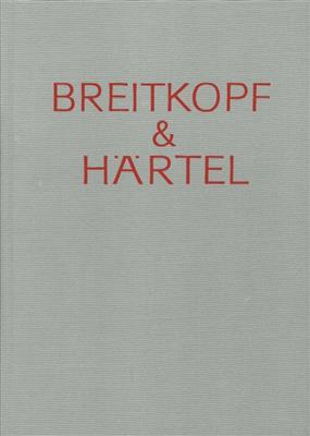 Oskar von Hase: Breitkopf & Härtel Band 1: 1542-1827