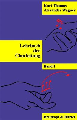 K. Thomas: Lehrbuch Der Chorleitung 1: Gemischter Chor mit Begleitung