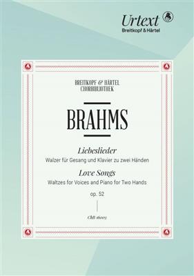 Johannes Brahms: Love Songs Op. 52: Gemischter Chor mit Klavier/Orgel