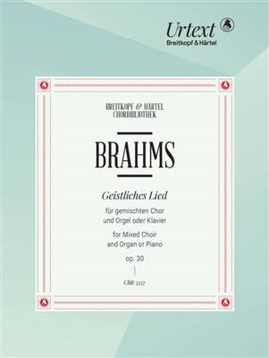 Johannes Brahms: Geistliches Lied Opus 30: Gemischter Chor mit Klavier/Orgel