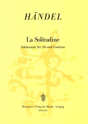 Georg Friedrich Händel: La Solitudine HWV121: Gesang mit sonstiger Begleitung