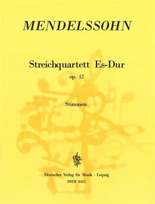 Felix Mendelssohn Bartholdy: Streichquartett Es-dur op. 12: Streichquartett