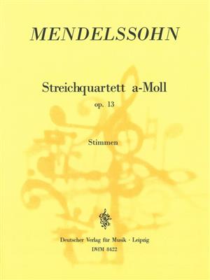 Felix Mendelssohn Bartholdy: Streichquartett a-moll op. 13: Streichquartett