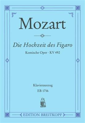 Wolfgang Amadeus Mozart: Le Nozze di Figaro KV 492: Opern Klavierauszug