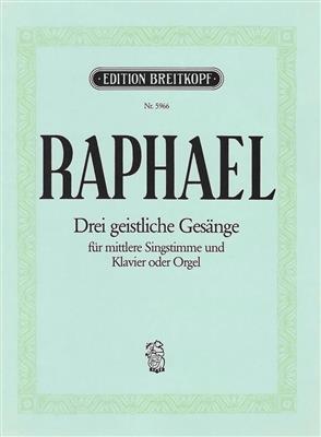 Günter Raphael: 3 Geistliche Gesänge: Gesang mit Klavier