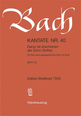 Johann Sebastian Bach: Darzu ist erschienen der Sohn Gottes BWV40 (KA): Gemischter Chor mit Begleitung