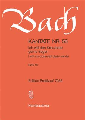 Johann Sebastian Bach: Kantate 56 Ich will den Kreuz: Gemischter Chor mit Ensemble