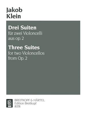 Jacob Klein: Drei Suiten: Cello Duett