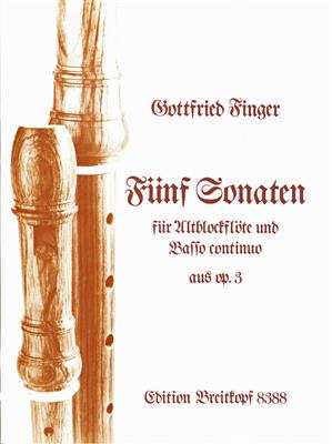 Gottfried Finger: Fünf Sonaten aus op. 3: Altblockflöte mit Begleitung