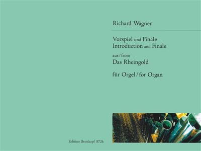 Richard Wagner: Vorspiel u. Finale Rheingold: Orgel