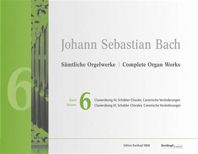Johann Sebastian Bach: Sämtliche Orgelwerke Band 6: Orgel