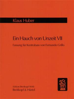 Klaus Huber: Ein Hauch von Unzeit 7: Kontrabass Solo