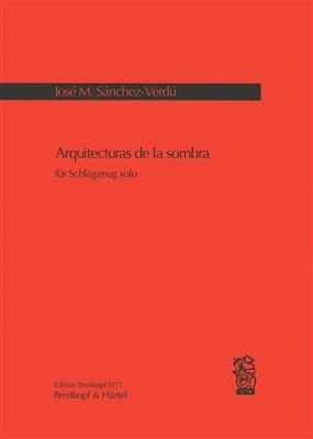 José Maria Sánchez-Verdú: Arquitecturas de la sombra: Sonstige Percussion