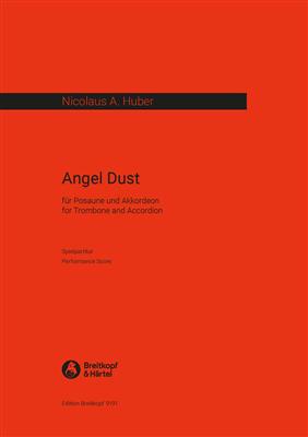 Nicolaus A. Huber: Angel Dust: Posaune mit Begleitung