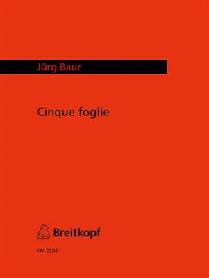 Jürg Baur: Cinque Foglie: Saxophon Ensemble