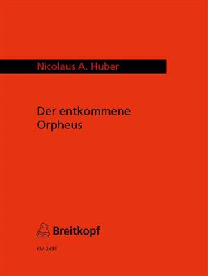 Nicolaus A. Huber: Der entkommene Orpheus: Gitarre Trio / Quartett