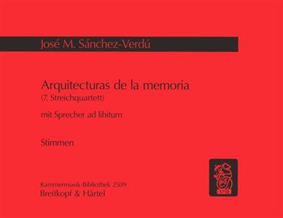 José Maria Sánchez-Verdú: Arquitecturas de la memoria (Streichquartett Nr.7): Streichensemble