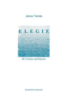 Janos Tamas: Elegie: Violine mit Begleitung