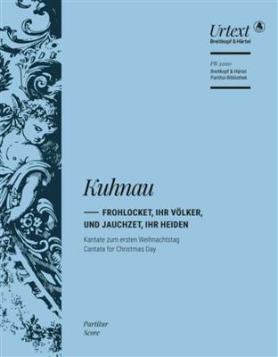 Johann Kuhnau: Frohlocket, Ihr Völker und Jauchzet, ihr Heiden: Gemischter Chor mit Ensemble