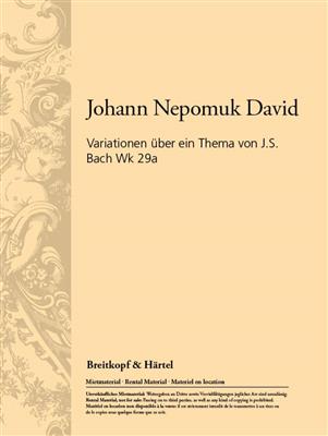 Johann Nepomuk David: Variationen über Bach Wk 29a: Kammerorchester