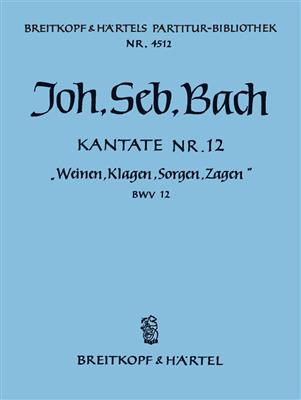 Johann Sebastian Bach: Weinen, Klagen, Sorgen, Zagen (PA): Gemischter Chor mit Begleitung
