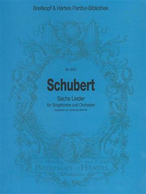 Franz Schubert: Sechs Lieder f. Singst.u.Orch.: Orchester mit Gesang