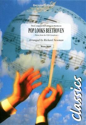 Ludwig van Beethoven: Pop Looks Beethoven: (Arr. Richard Newman): Brass Band