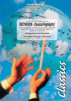 Ludwig van Beethoven: Beethoven- Classical Highlights: (Arr. Frank Bernaerts): Blasorchester
