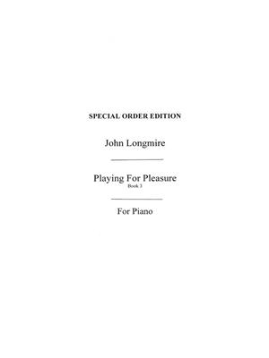 John Basil Hugh Longmire: Playing For Pleasure 3 Grade 1: Klavier Solo