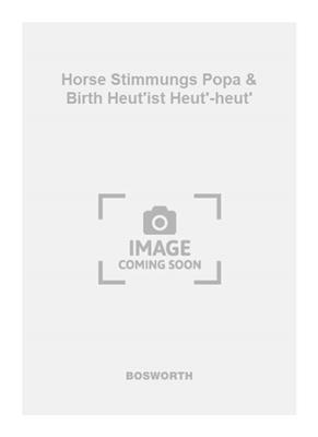 C. Birth: Horse Stimmungs Popa & Birth Heut'ist Heut'-heut': Blasorchester mit Solo