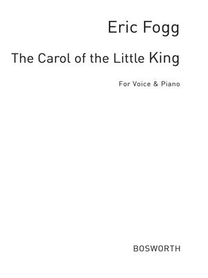 Eric Fogg: Fogg, E Carol Of The Little King C: Gesang mit Klavier