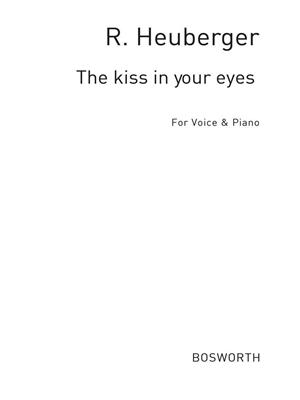 Richard Heuberger: Heuberger, R The Kiss In Your Eyes: Gesang mit Klavier
