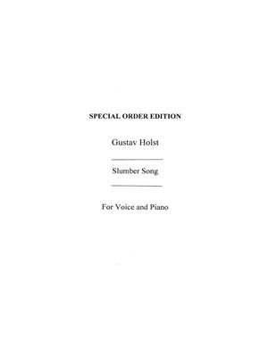 Gustav Holst: Holst, G Slumber Song Op.4/2 D: Gesang mit Klavier