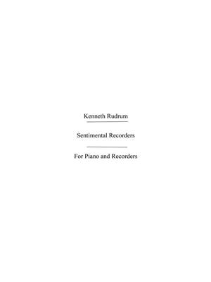Kenneth Rudrum: Kenneth Sentimental Recorders Recorders And Piano: Blockflöte