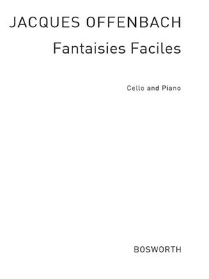 Jacques Offenbach: Fantaisies faciles fur Violoncello und Klavier: Cello mit Begleitung