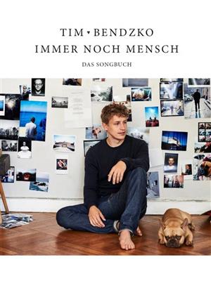 Tim Bendzko: Immer noch Mensch - Das Songbuch: Klavier, Gesang, Gitarre (Songbooks)