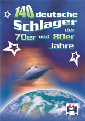 140 Deutsche Schlager Der 70er Und 80er Jahre: Klavier, Gesang, Gitarre (Songbooks)