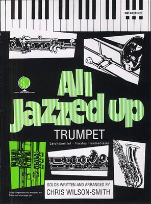 Wilson-Smith: All Jazzed Up Trumpet: Trompete mit Begleitung