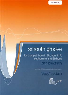 Don Blakeson: Smooth Groove for Eb Horn: Horn in Es mit Begleitung