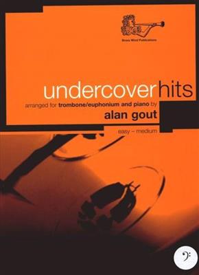 Alan Gout: Undercover Hits Trombone Bc: Posaune mit Begleitung