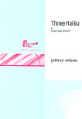 Wilson: Three Haiku: Klarinette Ensemble