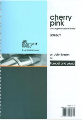 Louiguy: Cherry Pink and Apple Blossom White: (Arr. John Iveson): Trompete mit Begleitung
