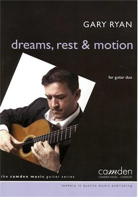 Gary Ryan: Dreams, Rest & Motion: Gitarre Duett