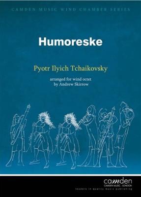 Pyotr Ilyich Tchaikovsky: Humoreske: (Arr. Andrew Skirrow): Bläserensemble