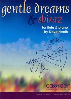 Dave Heath: Gentle Dreams and Shiraz: Flöte mit Begleitung
