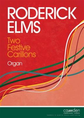 Roderick Elms: Two Festive Carillons: Orgel
